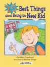 The 15 Best things about Being the New Kid